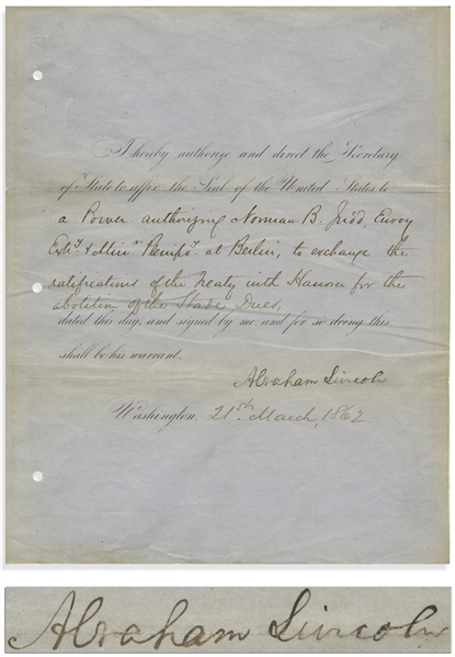 Abraham Lincoln Document Signed as President, Authorizing His Old Friend & De Facto Campaign Manager to Finalize a Treaty With Prussia -- Signed in Full Abraham Lincoln